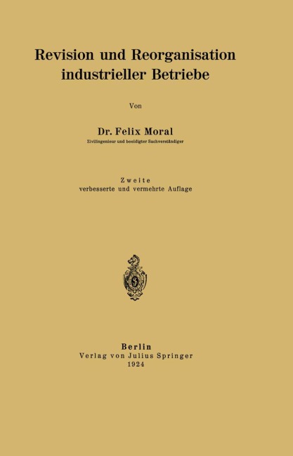 Revision und Reorganisation industrieller Betriebe - Felix Moral