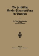 Cover-Bild zum Titel 'Die juristische Große Staatsprüfung in Preußen' von 'Paul Sattelmacher'