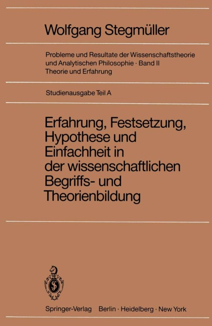 Erfahrung, Festsetzung, Hypothese und Einfachheit in der wissenschaftlichen Begriffs- und Theorienbildung - 