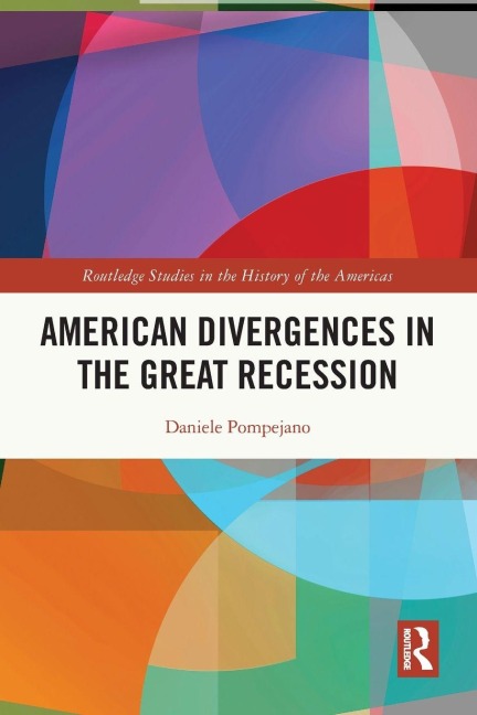 American Divergences in the Great Recession - Daniele Pompejano