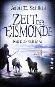 Zeit der Eismonde - Anett E. Schlicht