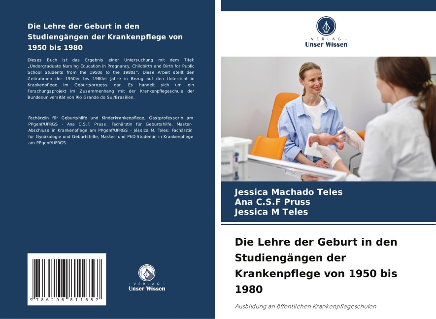 Die Lehre der Geburt in den Studiengängen der Krankenpflege von 1950 bis 1980 - Jéssica Machado Teles, Ana C. S. F Pruss, Jessica M Teles