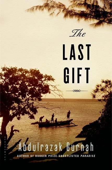 The Last Gift - Abdulrazak Gurnah