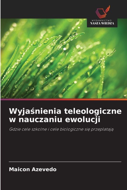 Wyja¿nienia teleologiczne w nauczaniu ewolucji - Maicon Azevedo