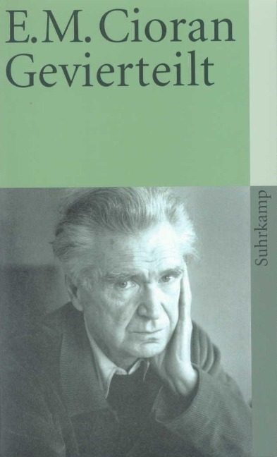Gevierteilt - Emile M. Cioran