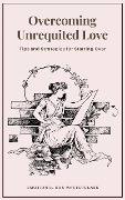 Cover-Bild zum Titel 'Overcoming Unrequited Love' von ''