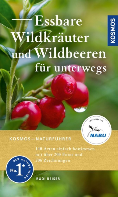Essbare Wildkräuter und Wildbeeren für unterwegs - Rudi Beiser
