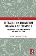 Research on Functional Grammar of Chinese I - Bojiang Zhang, Mei Fang