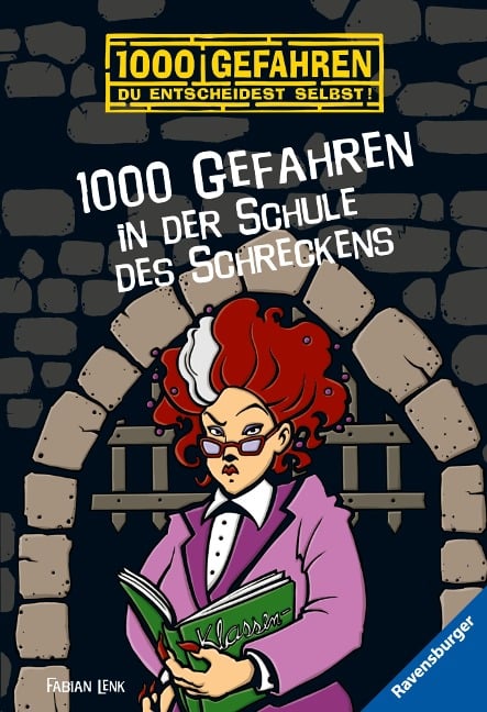 1000 Gefahren - 1000 Gefahren in der Schule des Schreckens - Fabian Lenk