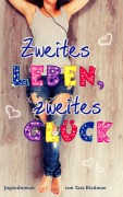 Cover-Bild zum Titel 'Zweites Leben, zweites Glück' von 'Tara Riedman'
