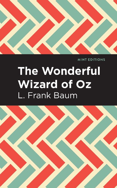 The Wonderful Wizard of Oz - L Frank Baum