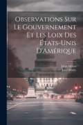 Cover-Bild zum Titel 'Observations Sur Le Gouvernement Et Les Loix Des États-Unis D'Amérique' von 'John Adams, John Mably'