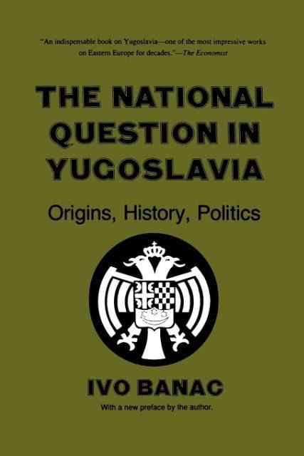 The National Question in Yugoslavia - Ivo Banac