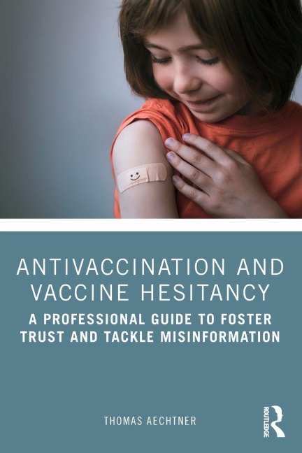 Antivaccination and Vaccine Hesitancy - Thomas Aechtner