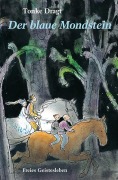 Cover-Bild zum Titel 'Der blaue Mondstein' von 'Tonke Dragt'