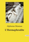 Cover-Bild zum Titel 'L'Hermaphrodite' von 'Alphonse Mosmas'