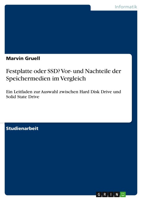 Festplatte oder SSD? Vor- und Nachteile der Speichermedien im Vergleich - Marvin Gruell