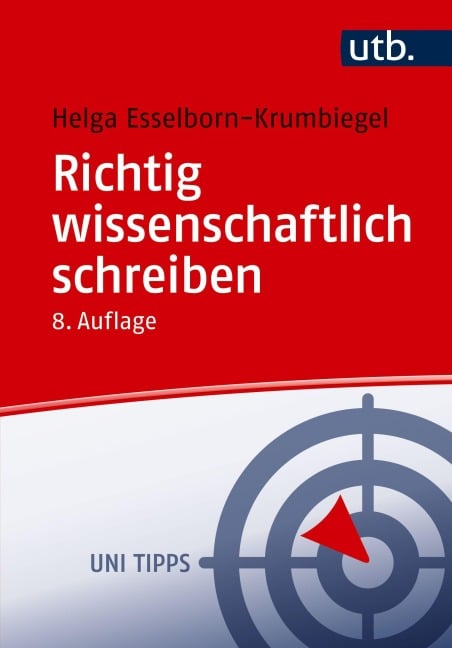 Richtig wissenschaftlich schreiben - Helga Esselborn-Krumbiegel