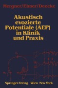 Cover-Bild zum Titel 'Akustisch evozierte Potentiale (AEP) in Klinik und Praxis' von 'Thomas Mergner, Lüder Deecke, Alois Ebner'
