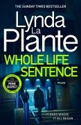 Cover-Bild zum Titel 'Whole Life Sentence' von 'Lynda La Plante'