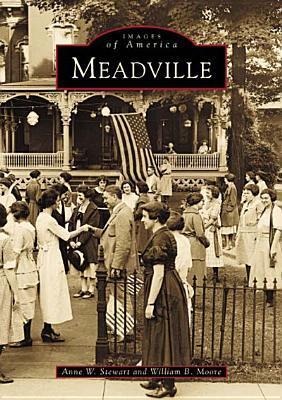Meadville - Anne W. Stewart, William B. Moore