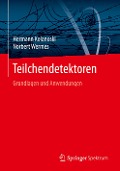 Teilchendetektoren - Norbert Wermes, Hermann Kolanoski