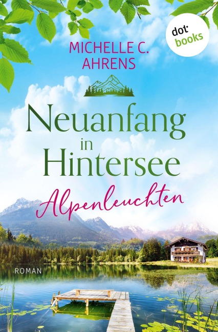 Alpenleuchten - Michelle C. Ahrens