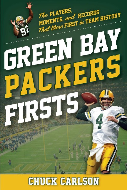 Green Bay Packers Firsts - Chuck Carlson