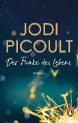 Cover-Bild zum Titel 'Der Funke des Lebens' von 'Jodi Picoult'