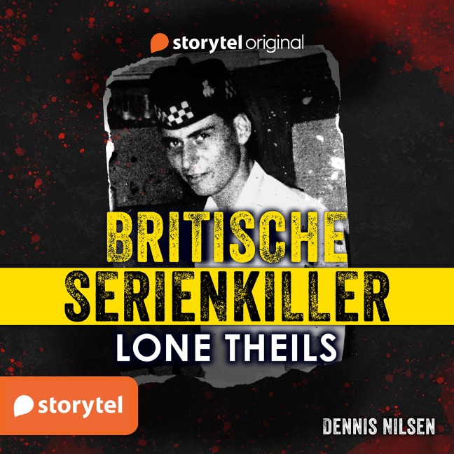 Britische Serienkiller - Dennis Nilsen - Lone Theils