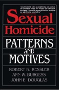Cover-Bild zum Titel 'Sexual Homicide' von 'John E. Douglas, Robert K. Ressler, Ann W. Burgess'