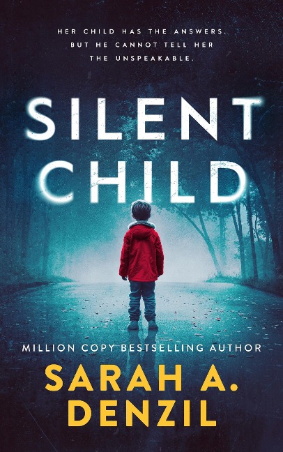 Silent Child - Sarah A. Denzil