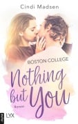 Cover-Bild zum Titel 'Boston College - Nothing but You' von 'Cindi Madsen'