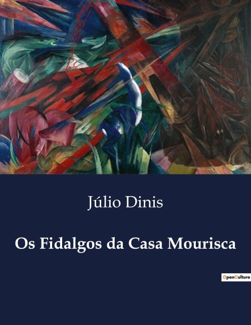 Os Fidalgos da Casa Mourisca - Júlio Dinis