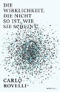 Cover-Bild zum Titel 'Die Wirklichkeit, die nicht so ist, wie sie scheint' von 'Carlo Rovelli'