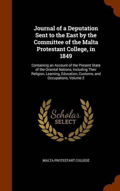 Journal of a Deputation Sent to the East by the Committee of the Malta Protestant College, in 1849 - 