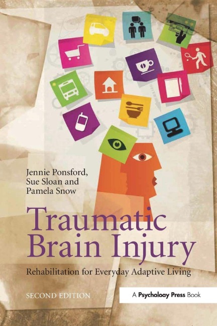 Traumatic Brain Injury - Jennie Ponsford, Pamela Snow, Sue Sloan
