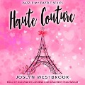 Haute Couture Lib/E - Joslyn Westbrook