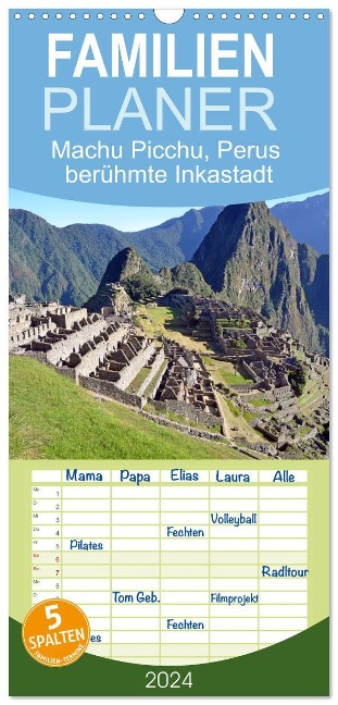 Familienplaner 2024 - MACHU PICCHU, Perus berühmte Inkastadt mit 5 Spalten (Wandkalender, 21 x 45 cm) CALVENDO - Ulrich Senff
