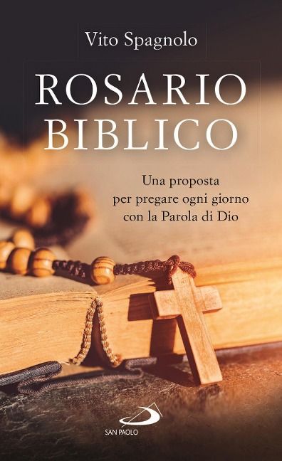 Rosario biblico. Una proposta per pregare ogni giorno con la Parola di Dio - Vito Spagnolo