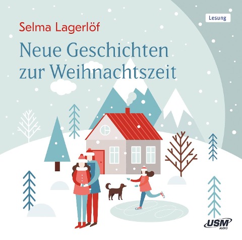 Neue Geschichten zur Weihnachtszeit - Selma Lagerlöf