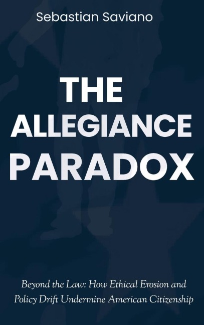 The Allegiance Paradox - Sebastian Saviano