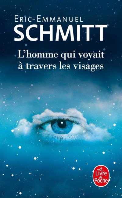 L'homme qui voyait a travers les visages - Eric-Emmanuel Schmitt
