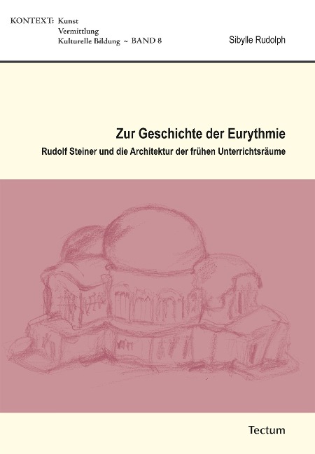 Zur Geschichte der Eurythmie - Sibylle Rudolph