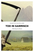 Cover-Bild zum Titel 'Tod in Garmisch' von 'Martin Schüller'