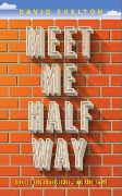 Meet Me Halfway - David Shelton