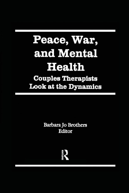Peace, War, and Mental Health - Barbara Jo Brothers