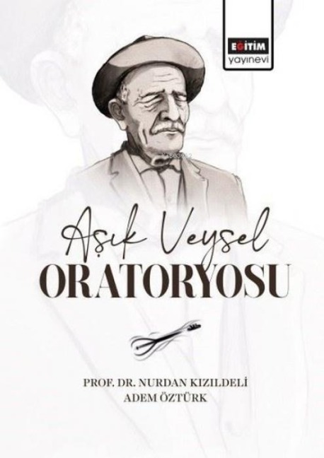 Asik Veysel Oratoryosu - Nurdan Kizildeli, Adem Öztürk