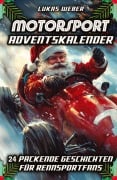 Cover-Bild zum Titel 'Motorsport Adventskalender' von 'Lukas Weber'