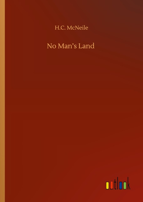 No Man's Land - H. C. Mcneile